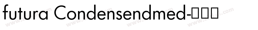 futura Condensendmed字体转换